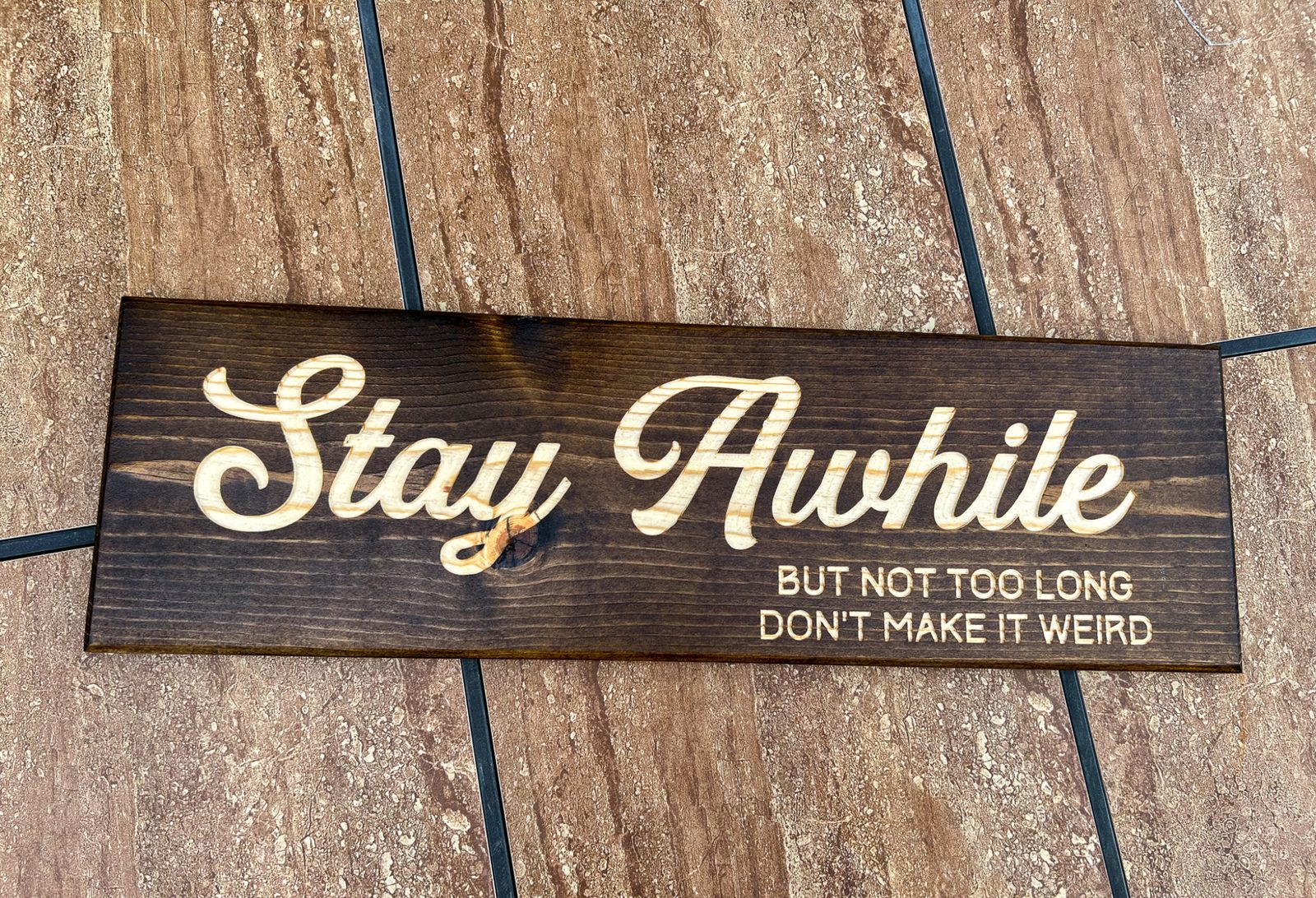 Stay Awhile, But Not Too Long, Don’t Make It Weird Sign Featured Image